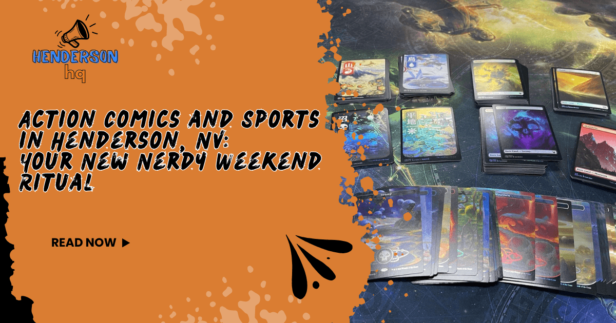 Action Comics and Sports in Henderson, NV: Your New Nerdy Weekend Ritual
