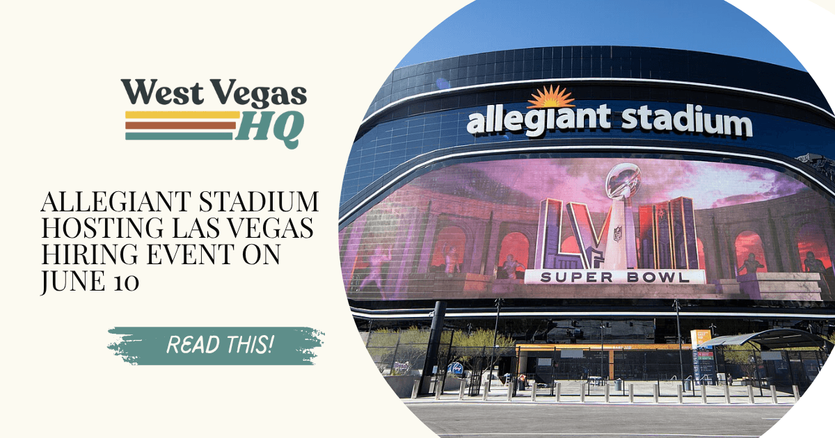 Allegiant Stadium Hosting Las Vegas Hiring Event on June 10