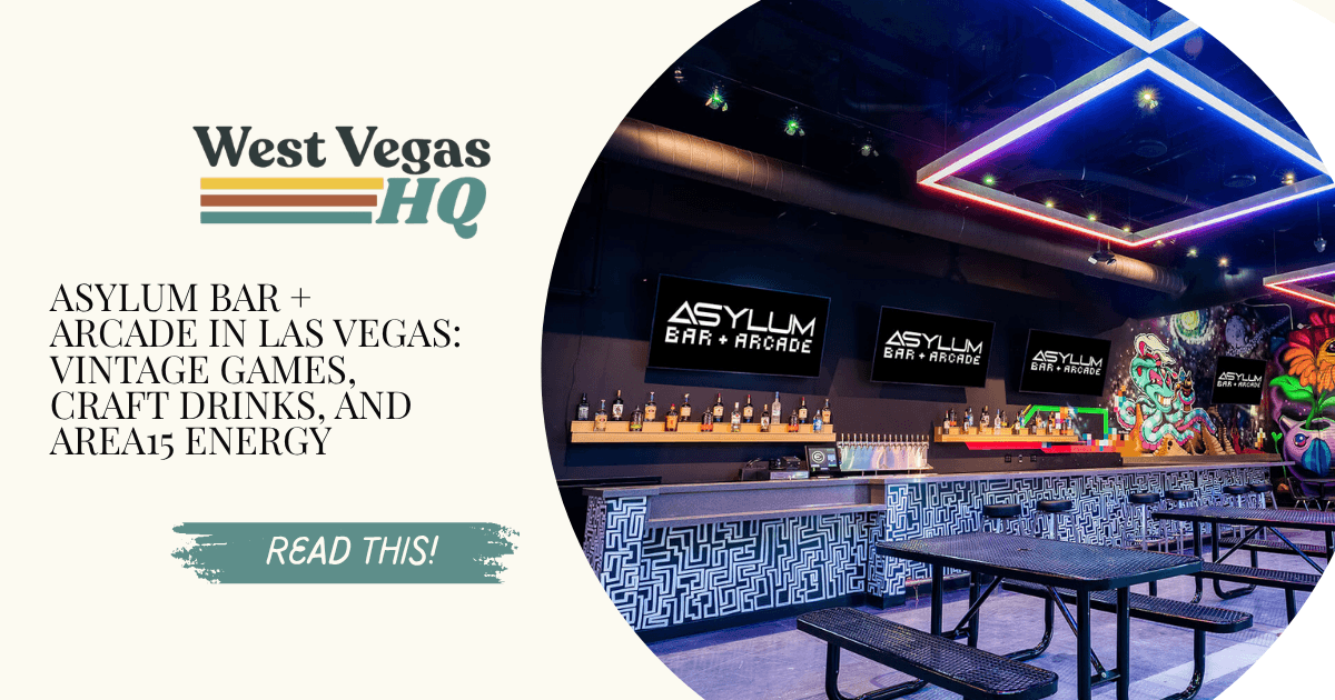 Asylum Bar + Arcade in Las Vegas: Vintage Games, Craft Drinks, and AREA15 Energy