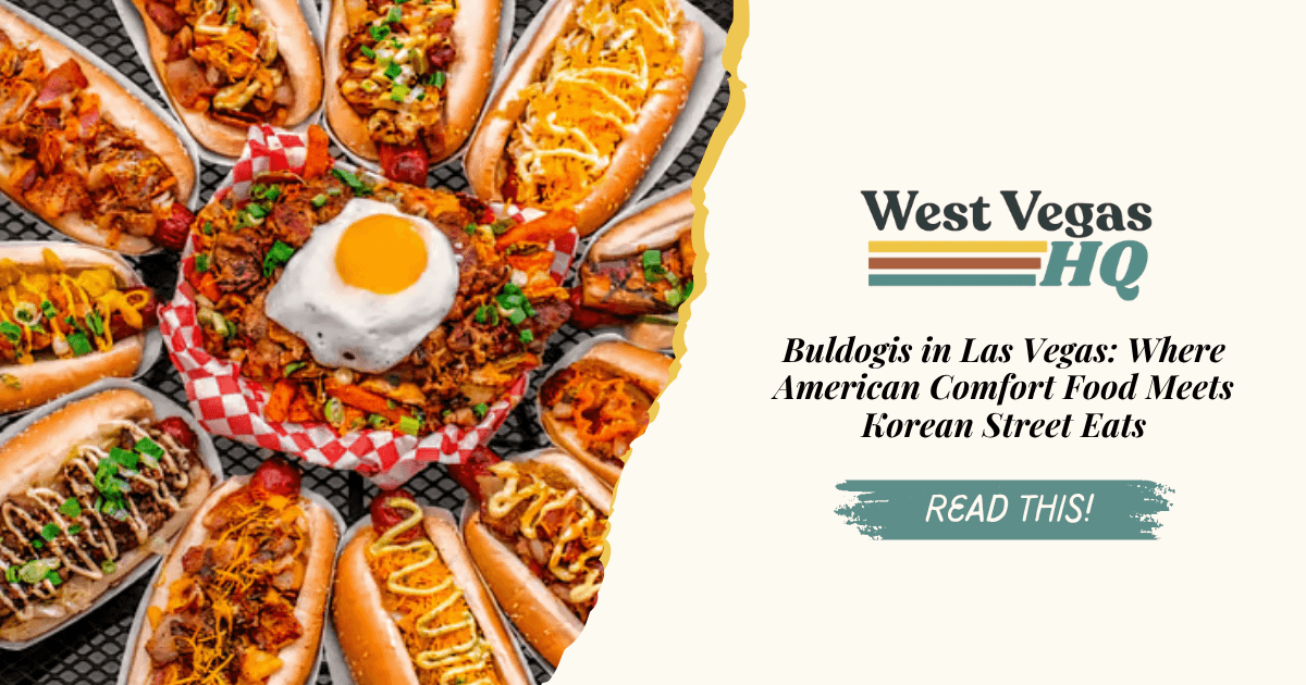 Buldogis in Las Vegas: Where American Comfort Food Meets Korean Street Eats