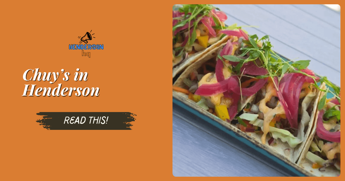 Beach Vibes & Baja Bites: Chuy’s Hits Henderson