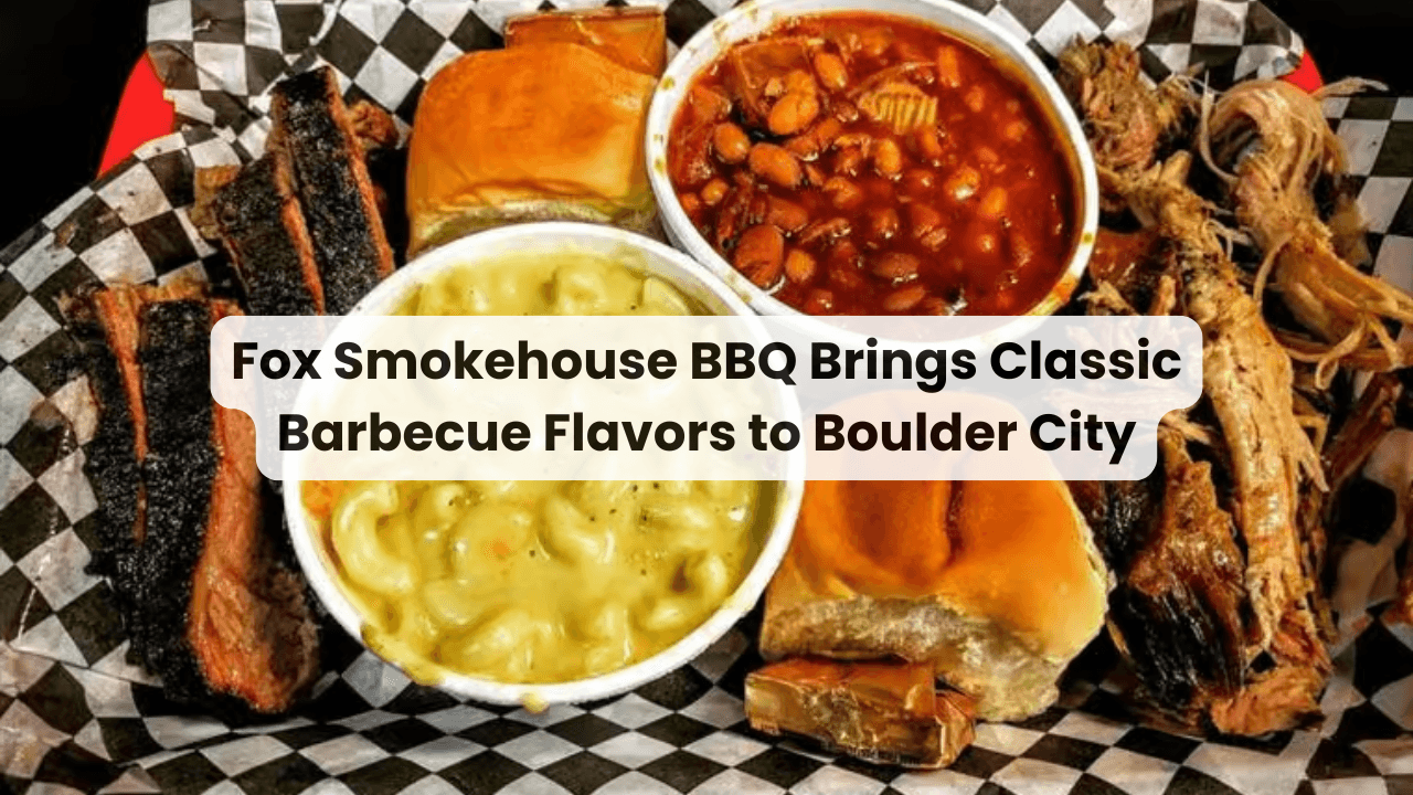 Fox Smokehouse BBQ Brings Classic Barbecue Flavors to Boulder City