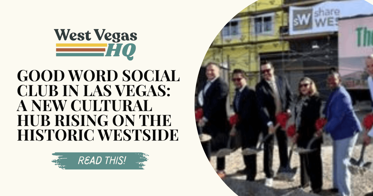 Good Word Social Club in Las Vegas: A New Cultural Hub Rising on the Historic Westside