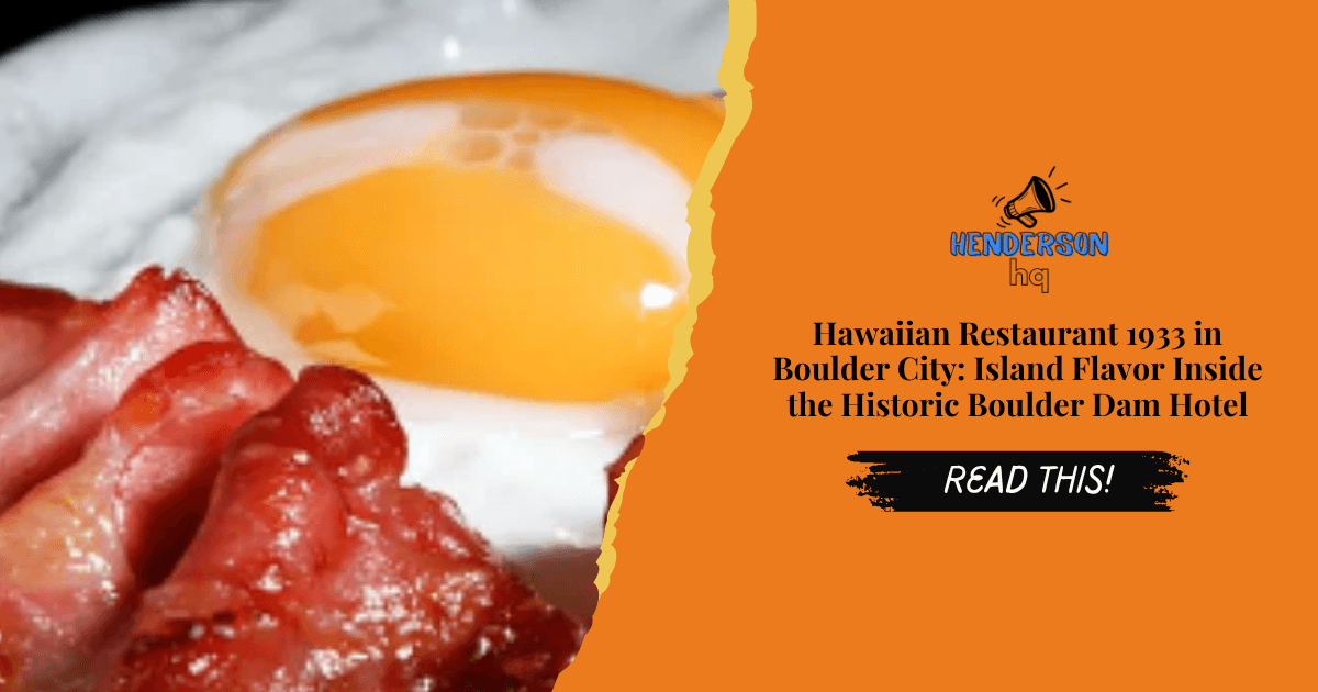 Hawaiian Restaurant 1933 in Boulder City: Island Flavor Inside the Historic Boulder Dam Hotel