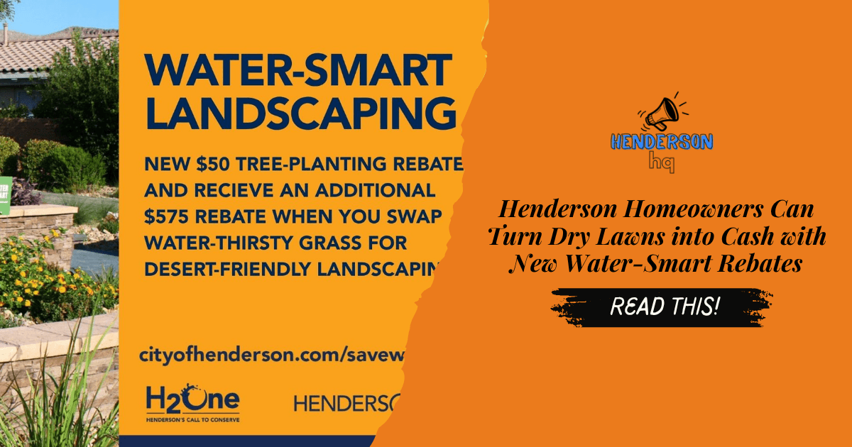 Henderson Homeowners Can Turn Dry Lawns into Cash with New Water-Smart Rebates