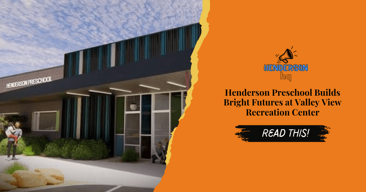 Henderson Preschool Builds Bright Futures at Valley View Recreation Center