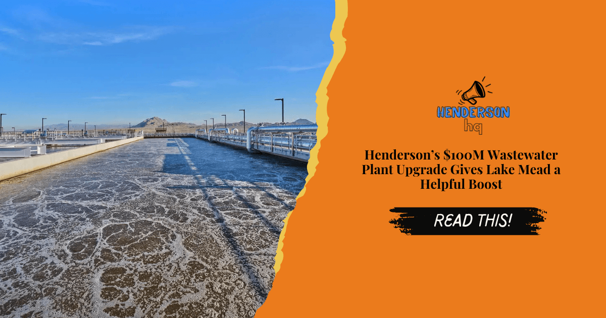 Henderson’s $100M Wastewater Plant Upgrade Gives Lake Mead a Helpful Boost