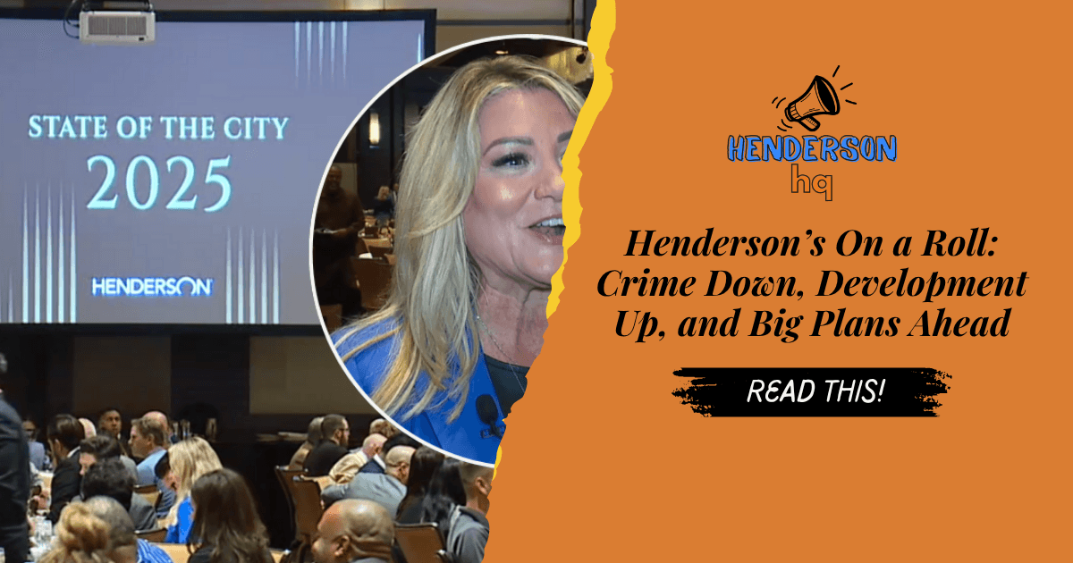 Henderson’s On a Roll: Crime Down, Development Up, and Big Plans Ahead
