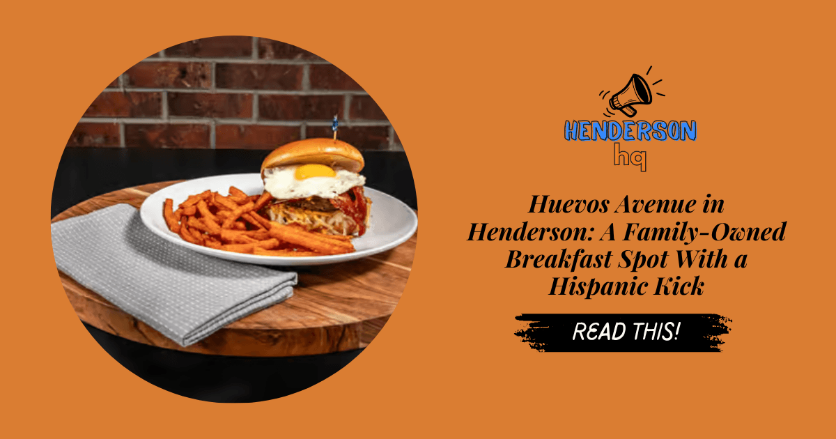 Huevos Avenue in Henderson: A Family-Owned Breakfast Spot With a Hispanic Kick