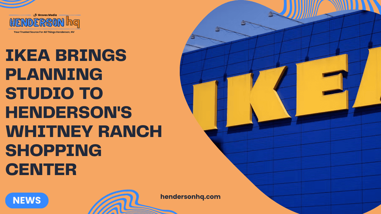 Ikea Brings Planning Studio to Henderson's Whitney Ranch Shopping Center
