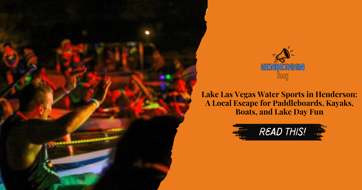 Lake Las Vegas Water Sports in Henderson: A Local Escape for Paddleboards, Kayaks, Boats, and Lake Day Fun