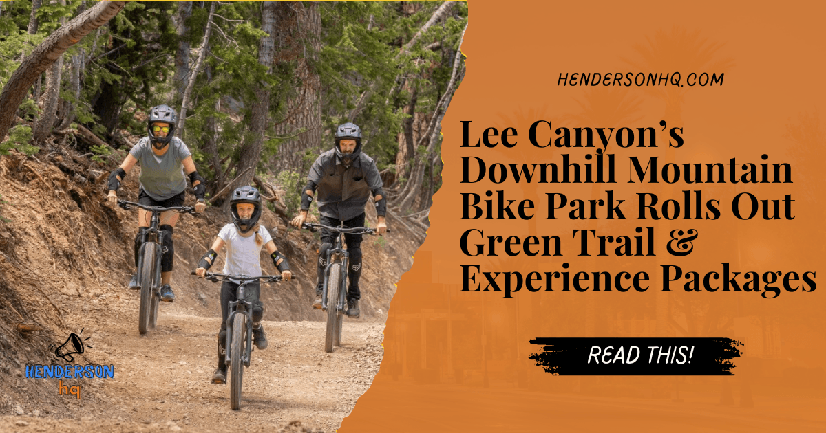 Lee Canyon’s Downhill Mountain Bike Park Rolls Out Green Trail & Experience Packages