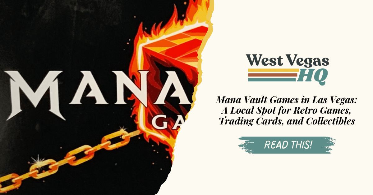 Mana Vault Games in Las Vegas: A Local Spot for Retro Games, Trading Cards, and Collectibles