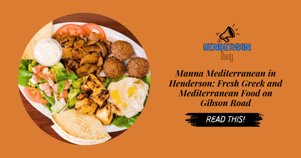 Manna Mediterranean in Henderson: Fresh Greek and Mediterranean Food on Gibson Road