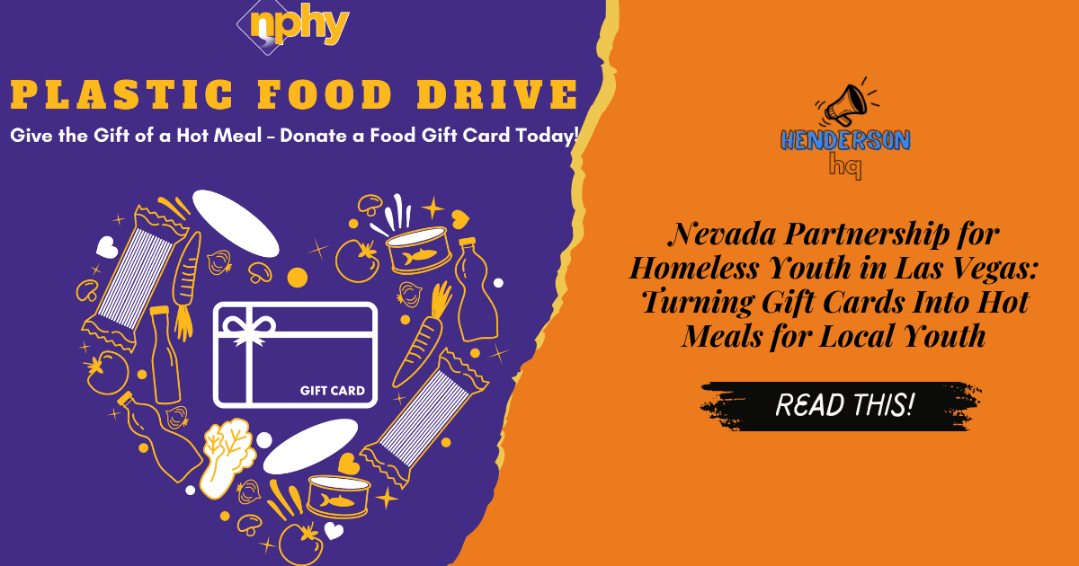 Nevada Partnership for Homeless Youth in Las Vegas: Turning Gift Cards Into Hot Meals for Local Youth