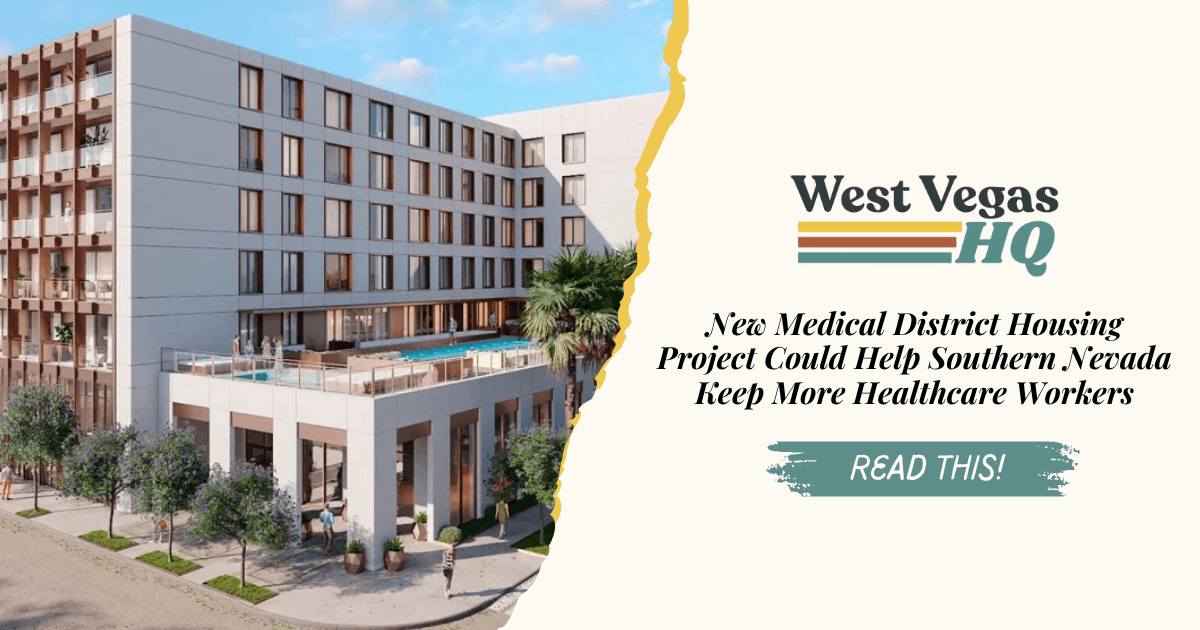 New Medical District Housing Project Could Help Southern Nevada Keep More Healthcare Workers