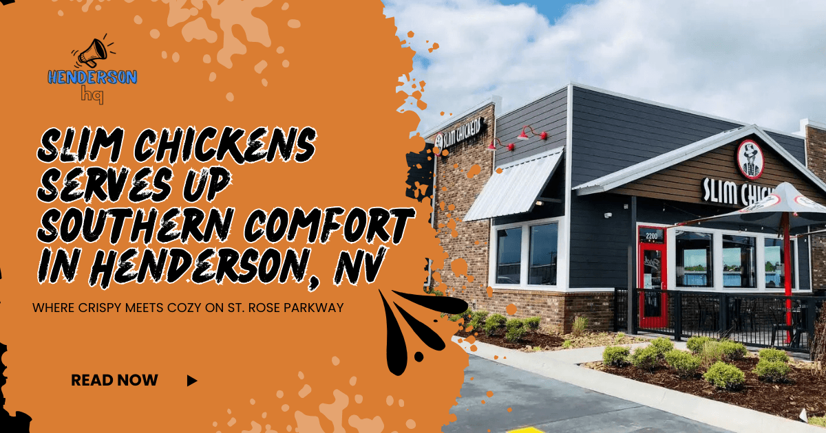 Slim Chickens Serves Up Southern Comfort in Henderson, NV