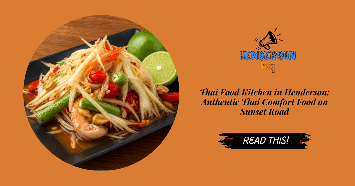 Thai Food Kitchen in Henderson: Authentic Thai Comfort Food on Sunset Road