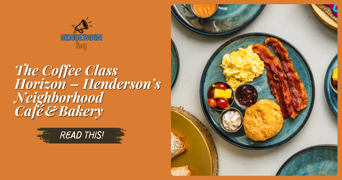 The Coffee Class Horizon – Henderson’s Neighborhood Café & Bakery