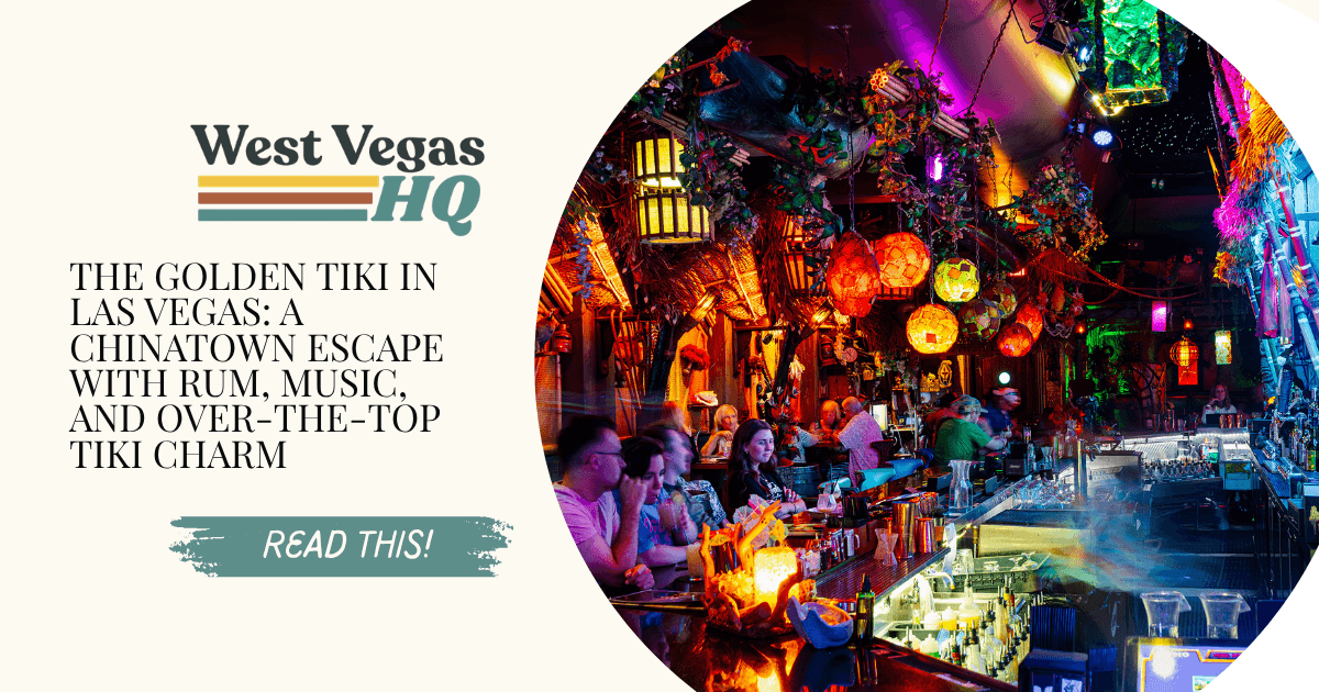 The Golden Tiki in Las Vegas: A Chinatown Escape With Rum, Music, and Over-the-Top Tiki Charm