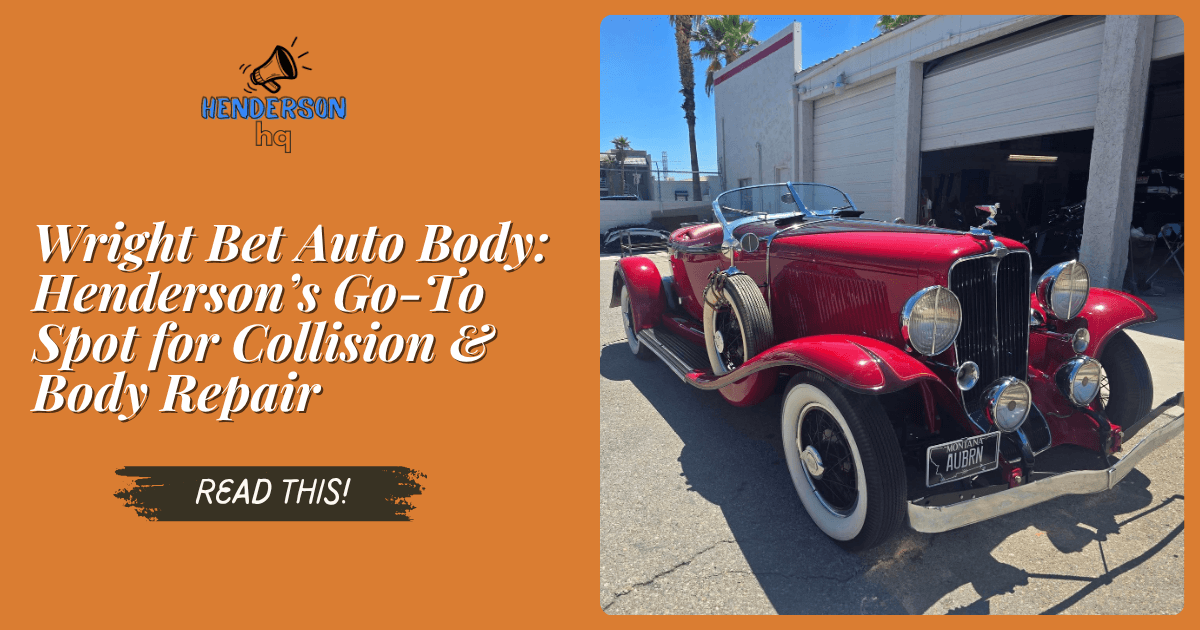 Wright Bet Auto Body: Henderson’s Go‐To Spot for Collision & Body Repair
